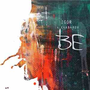 Igor Khabarov - Be FLAC