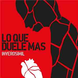 Inverosimil - Lo Que Duele Más FLAC