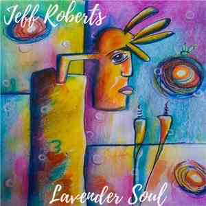 Jeff Roberts  - Lavender Soul FLAC