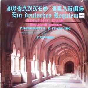 Johannes Brahms, Latvian State Choir, Latvian TV And Radio Symphony Orchestra, Günther Herbig - Ein Deutsches Requiem FLAC