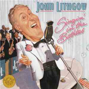 John Lithgow - Singin' In The Bathtub FLAC