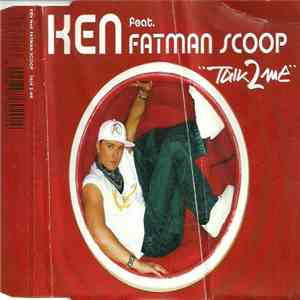 Ken Featuring Fatman Scoop - Talk 2 Me FLAC