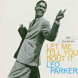 Leo Parker - Let Me Tell You 'Bout It FLAC