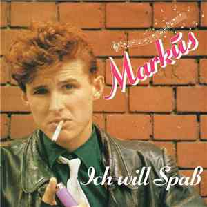Markus - Ich Will Spaß FLAC