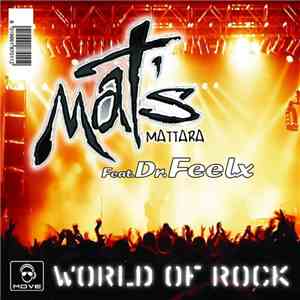 Mat's Mattara Feat DR. Feelx - World Of Rock FLAC