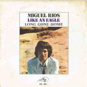 Miguel Rios - Like An Eagle FLAC