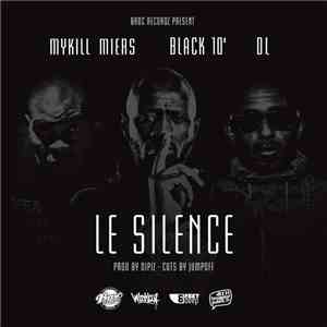 Mykill Miers, Black 10, DL, Dipiz - le silence FLAC