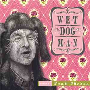 Paul Chesne - Wet Dog Man FLAC