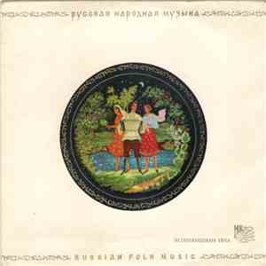 Russian Song Choir Of Moscow Radio - Русская Народная Музыка = Russian Folk Music FLAC