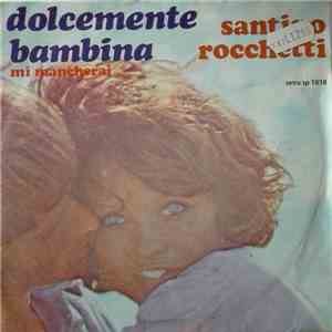 Santino Rocchetti - Dolcemente Bambina FLAC