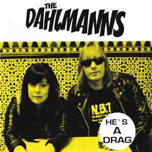 The Dahlmanns - He's A Drag FLAC