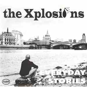 The Xplosions  - Everyday Stories FLAC