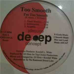 Too Smooth - I'm Too Smooth FLAC