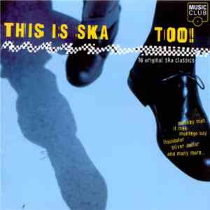 Various - This Is Ska Too! FLAC