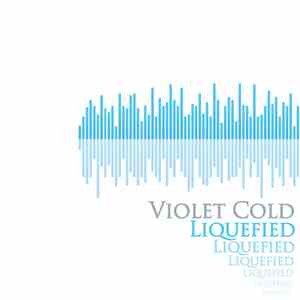 Violet Cold - Liquefied FLAC