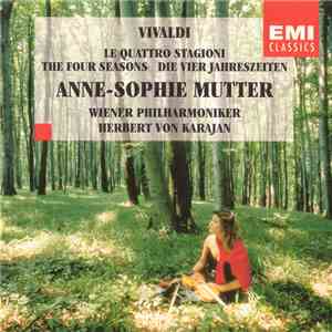 Vivaldi - Anne-Sophie Mutter, Wiener Philharmoniker, Herbert Von Karajan - Le Quattro Stagioni / The Four Seasons / Die Vier Jahreszeiten FLAC