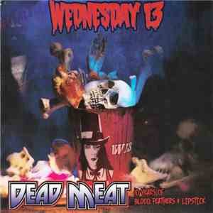 Wednesday 13 - Dead Meat (10 Years Of Blood, Feathers & Lipstick) FLAC