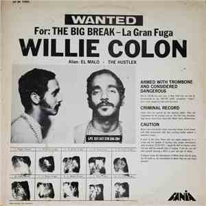 Willie Colon - Wanted - The Big Break - La Gran Fuga FLAC