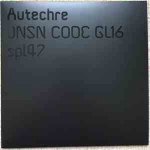 Autechre - JNSN CODE GL16 / spl47 FLAC