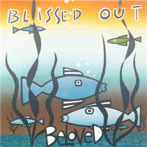 Beloved - Blissed Out FLAC