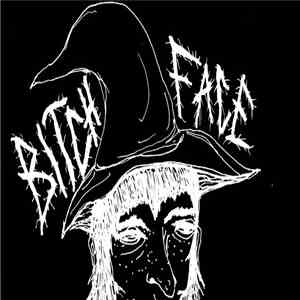 Bitchface - High Maintenance FLAC