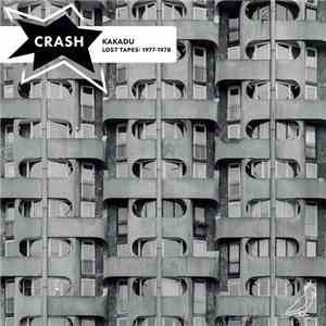 Crash - Kakadu (Lost Tapes: 1977-1978) FLAC