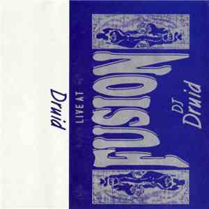 DJ Druid - Fusion - Live At Fusion FLAC
