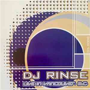DJ Rinse - Live In Vancouver B.C. FLAC