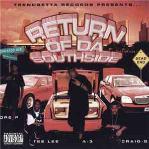 Dre P, Tee Lee, A-3 & Craig-G - Return Of Da Southside FLAC