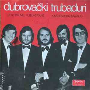 Dubrovački Trubaduri - Dok Palme Njišu Grane / Kako Djeca Spavaju FLAC