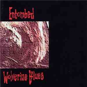 Entombed - Wolverine Blues FLAC