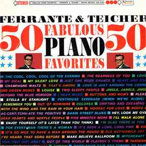 Ferrante & Teicher - 50 Fabulous Piano Favorites FLAC