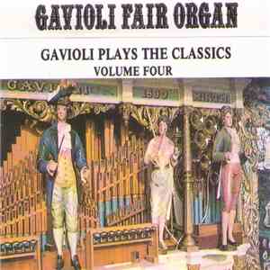 Gavioli Fair Organ - Gavioli Plays The Classics Volume Four FLAC