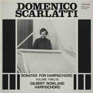 Gilbert Rowland, Domenico Scarlatti - Sonatas For Harpsichord, Vol. 12 FLAC