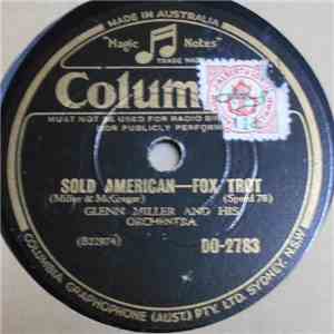 Glenn Miller And His Orchestra - Sold American / Dipper Mouth Blues FLAC