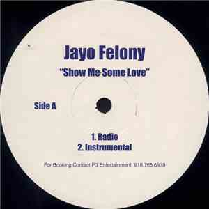 Jayo Felony - Show Me Some Love FLAC