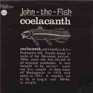 John The Fish - Coelacanth FLAC