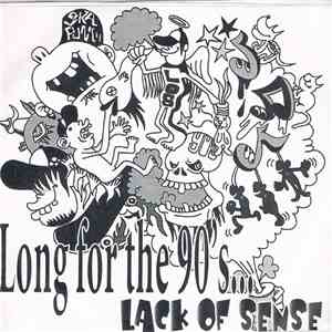 Lack Of Sense - Long For The 90's... FLAC