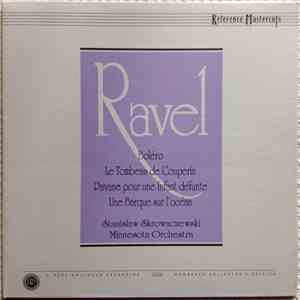 Maurice Ravel, Stanislaw Skrowaczewski - Bolero ● Le Tombeau De Couperin, Pavane Pour Une Infante Défunte, Une Barque Sur L'Ocean, Minnesota Orchestra FLAC