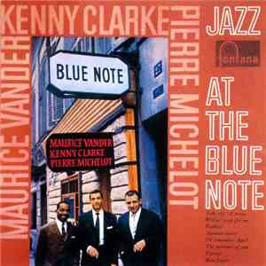 Maurice Vander, Kenny Clarke, Pierre Michelot - Jazz At The Blue Note FLAC