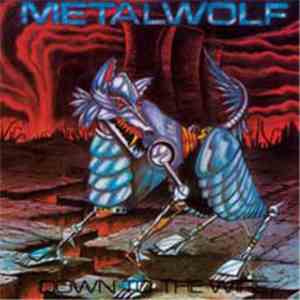 Metalwolf - Down To The Wire FLAC