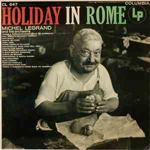 Michel Legrand And His Orchestra - Holiday In Rome FLAC