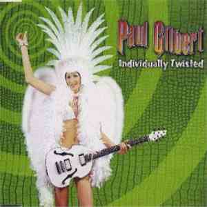 Paul Gilbert - Individually Twisted FLAC