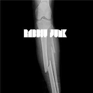 Rabbit Junk - Break Shins To This FLAC