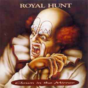 Royal Hunt - Clown In The Mirror FLAC