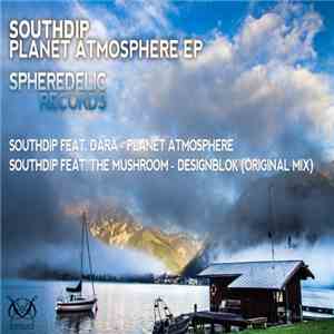 SouthDip - Planet Atmosphere FLAC
