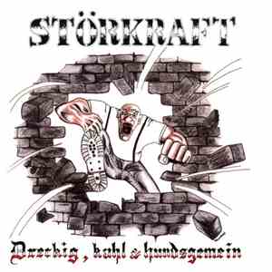 Störkraft - Dreckig, Kahl & Hundsgemein FLAC
