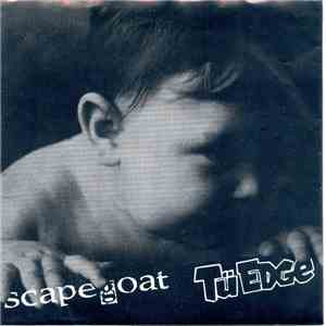 Tü Edge / Scapegoat  - Nowhere To Stand / Sad Today FLAC