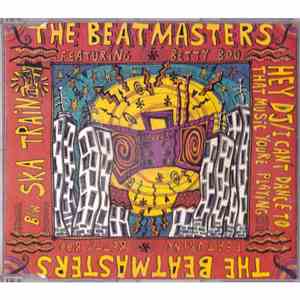 The Beatmasters Featuring Betty Boo - Hey DJ / I Can't Dance (To That Music You're Playing) / Ska Train FLAC