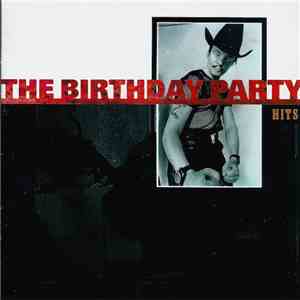 The Birthday Party - Hits FLAC